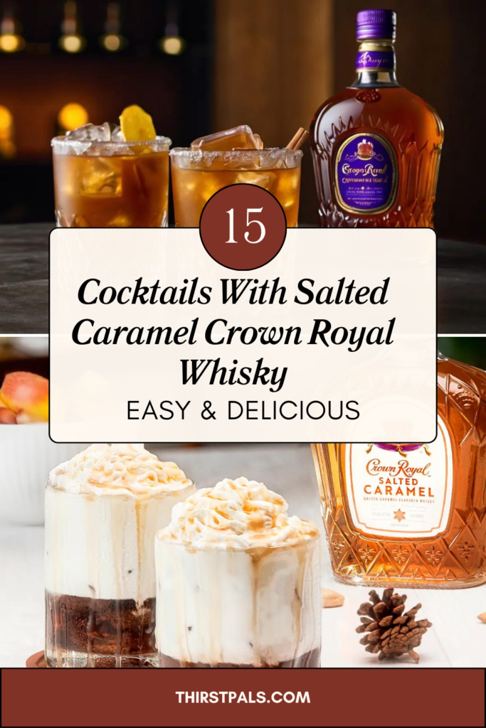 Best Cocktails recipes to make with Crown royal salted caramel whisky